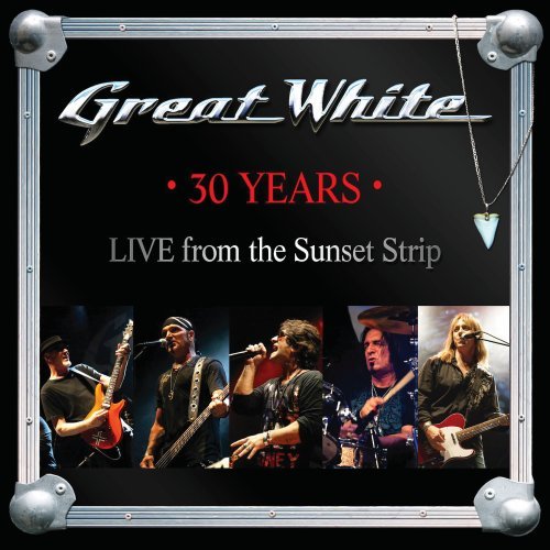 Great White ’30 Years-Live From the Sunset Strip’