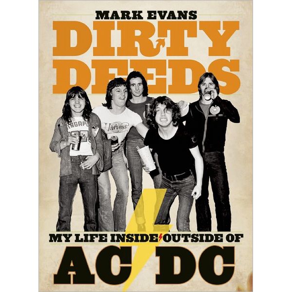 Mark Evans (Formerly of AC/DC) ‘Dirty Deeds “My Life Inside and Outside of AC/DC”‘