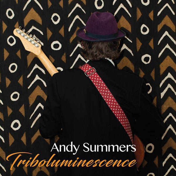 Andy Summers “Triboluminescence”