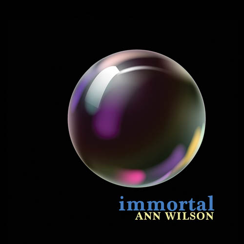 Ann Wilson “Immortal”