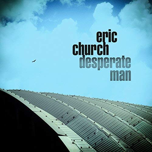 Eric Church “Desperate Man”
