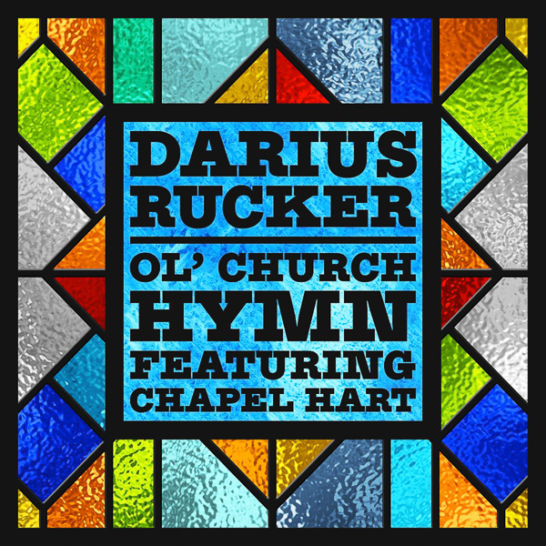 Darius Rucker To Release “Ol’ Church Hymn” Feat. Chapel Hart on Fri., Sept. 30
