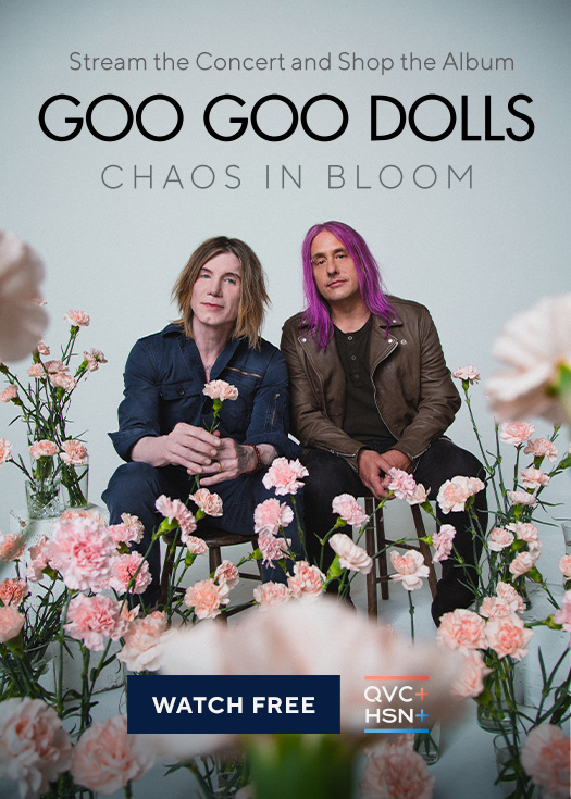 GOO GOO DOLLS TEAM UP WITH QVC+ AND HSN+ FOR SPECIAL CONCERT EXPERIENCE
