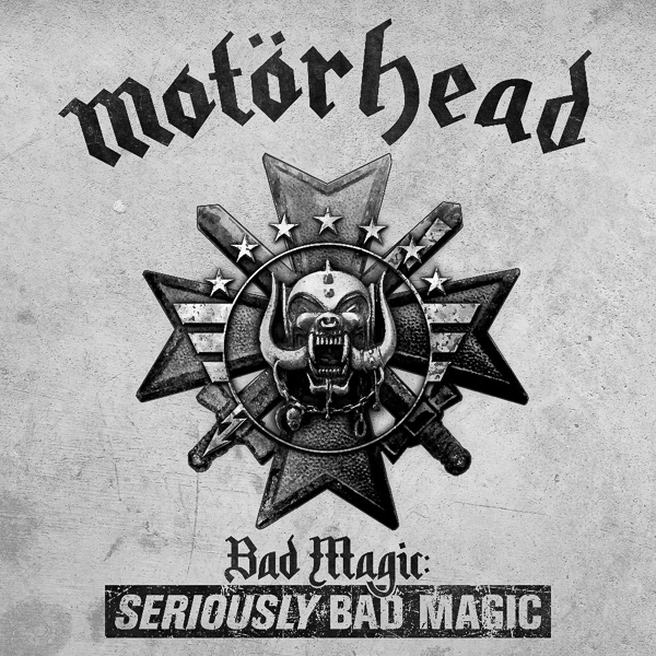 MOTÖRHEAD BAD MAGIC: SERIOUSLY BAD MAGIC TO BE RELEASED ON FEBRUARY 24th 2023